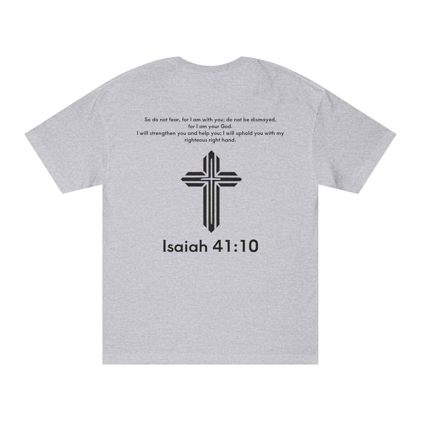 Isaiah 41:10 T-shirt