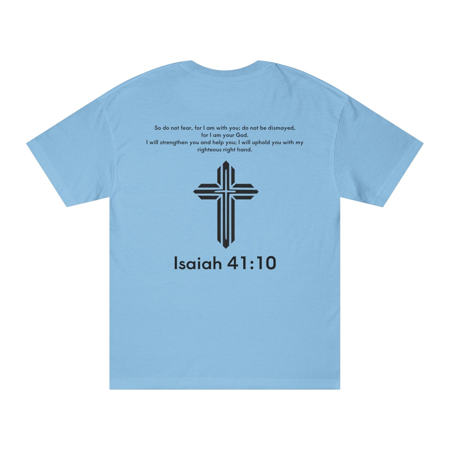 Isaiah 41:10 T-shirt